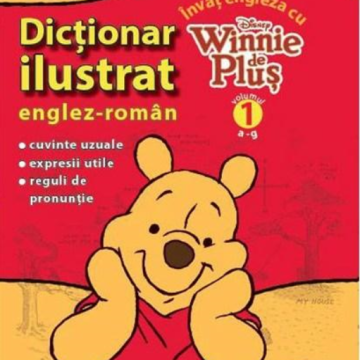 Invăț engleza cu Winnie de Pluș. Dicționar ilustrat englez-român. Vol. 1