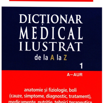 Dicționar medical ilustrat. Vol. 1