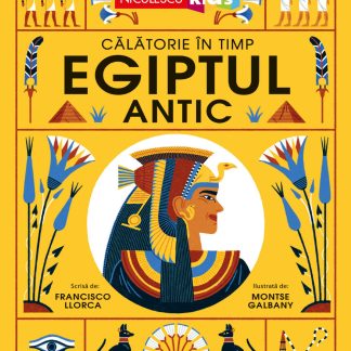 Egiptul Antic. Călătorie în timp