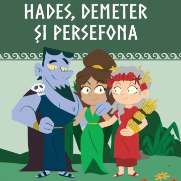 Volumul 13. Mitologia. Hades, Demeter si Persefona
