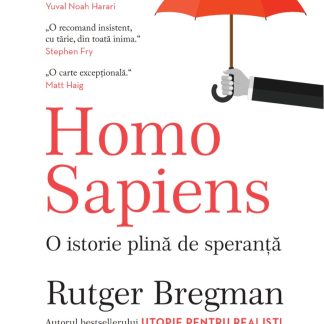 Homo Sapiens. O istorie plina de speranta