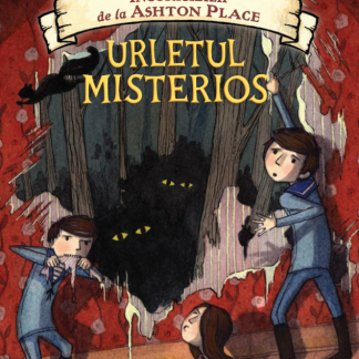 Incorigibilii de la Ashton Place. Urletul misterios. Vol. 1