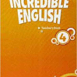 Incredible English, New Edition 4: Teacher's Book