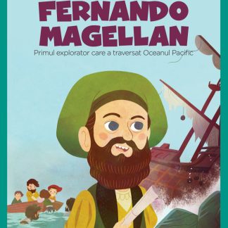 Volumul 52. MICII EROI. Fernando Magellan