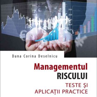 Managementul riscului. Teste şi aplicaţii practice