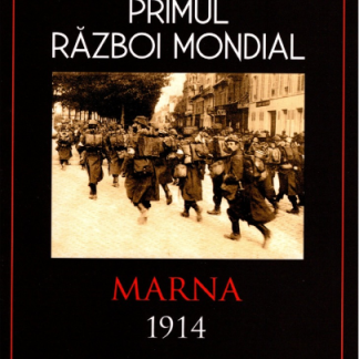Primul Război Mondial. Marna 1914