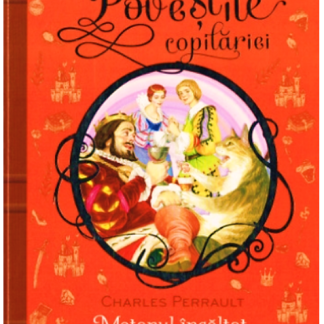 Motanul încălțat. Poveștile copilăriei