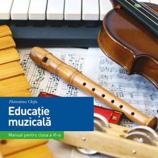 Educație muzicală. Manual. Clasa a VI-a