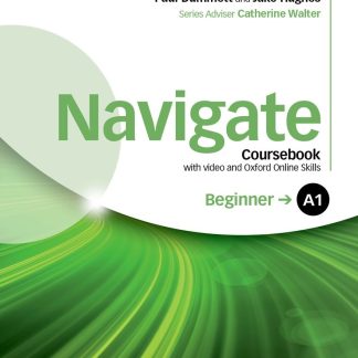 Navigate A1 Beginner Coursebook with DVD and Oxford Online Skills Program
