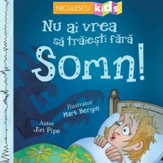 Nu ai vrea să trăieşti fără SOMN!