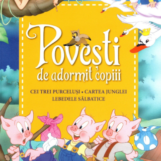 Povești de adormit copiii. Cei trei purceluși, Cartea junglei, Lebedele sălbatice - Reeditare