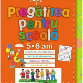 Copilul deștept. Pregătirea pentru școală. 5-6 ani
