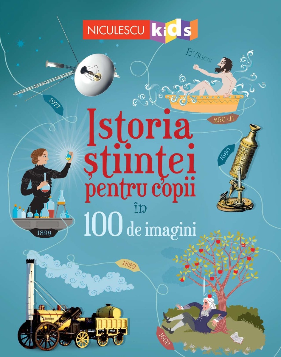 Istoria științei pentru copii în 100 de imagini