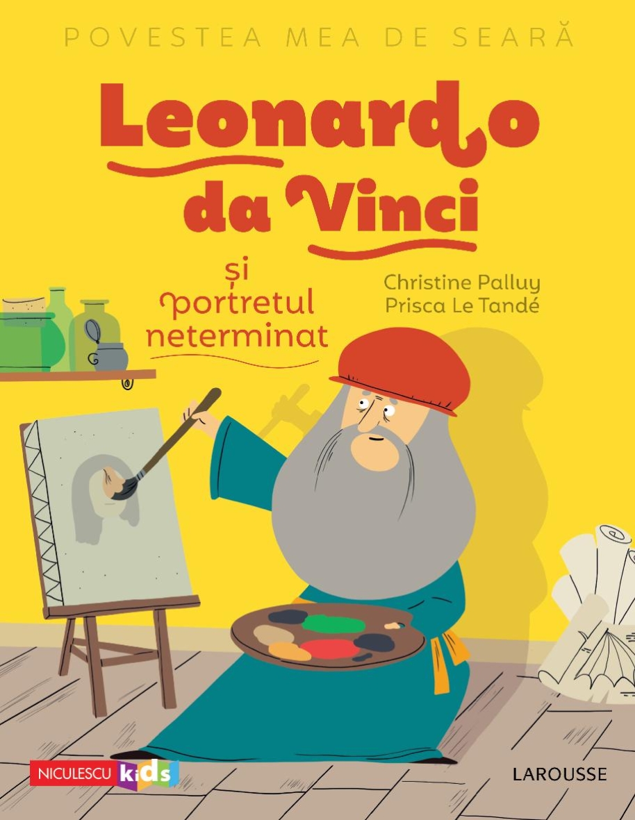 Povestea mea de seară: Leonardo da Vinci și portretul neterminat