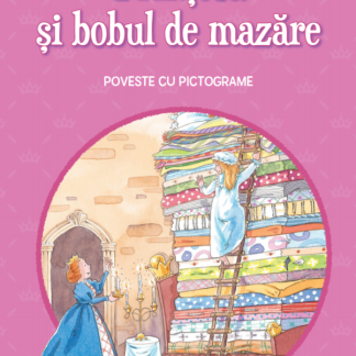 Prințesa și bobul de mazăre. Poveste cu pictograme. Citesc cu ajutor (Nivelul 1)