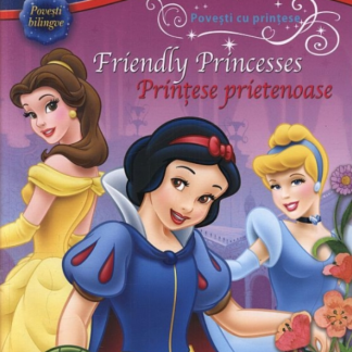Disney English. Povești cu prințese. Prințese prietenoase/Friendly Princesses