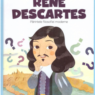 Volumul 59. MICII EROI. René Descartes