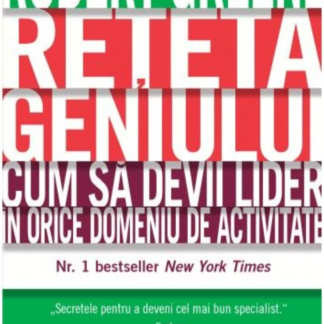 Rețeta geniului. Cum să devii lider în orice domeniu de activitate