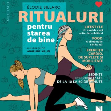 Ritualuri pentru starea de bine. Lifestyle, food, exerciţii cardio, de supleţe şi mobilitate. Şedinţe personalizate de la 10 la 60 de minute