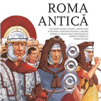 Roma Antică. Descoperă lumea. Vol. 2