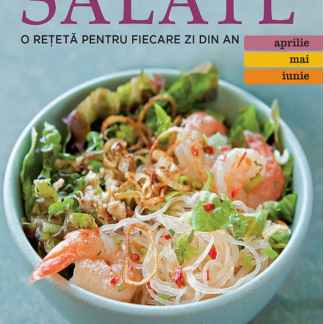 Salate. O rețetă  pentru fiecare zi din an. Vol. 2