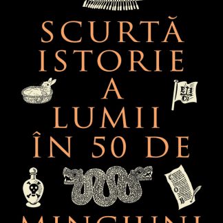 Scurtă istorie a lumii în 50 de minciuni