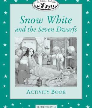 Classic Tales: Elementary 3: Snow White and the Seven Dwarfs Activity Book