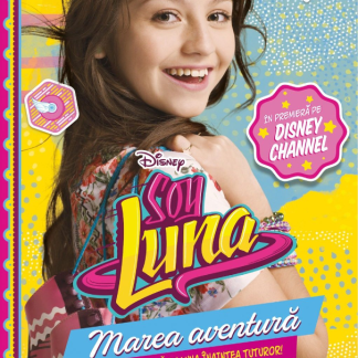 Disney. Soy Luna. Marea aventură