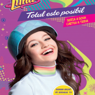 Disney. Soy Luna. Totul este posibil. Seria a doua. Vol. 3