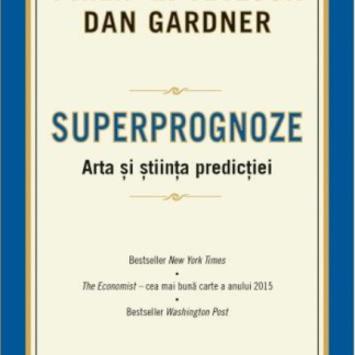 Superprognoze. Arta și știința predicției