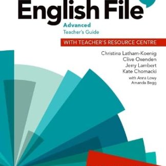English File 4E Advanced Teacher's Guide with Teacher's Resource Centre