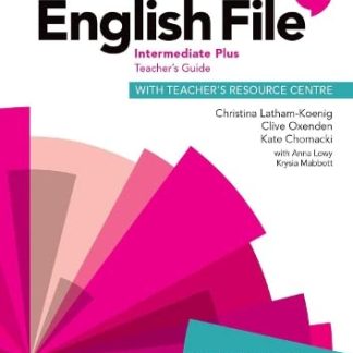English File 4E Intermediate Plus Teacher's Guide with Teacher's Resource Centre