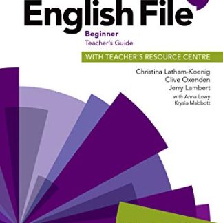 English File 4E Beginner Teacher's Guide with Teacher's Resource Centre