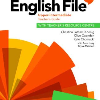 English File 4E Upper Intermediate Teacher's Guide with Teacher's Resource Centre