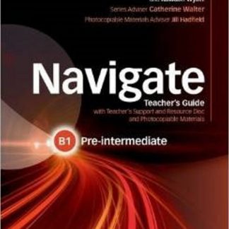 Navigate Pre-Intermediate B1 Teacher's Guide with Teacher's Support and Resource Disc