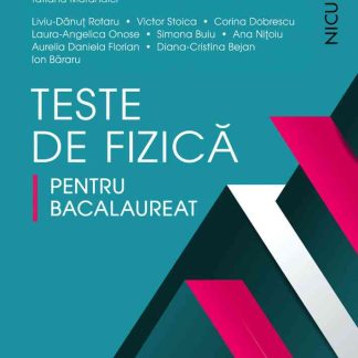 Teste de fizică pentru bacalaureat