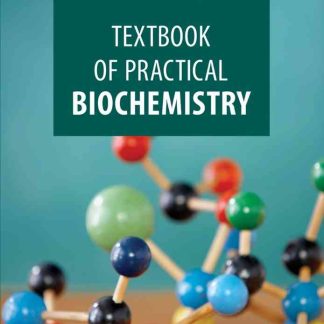 Textbook of Practical Biochemistry