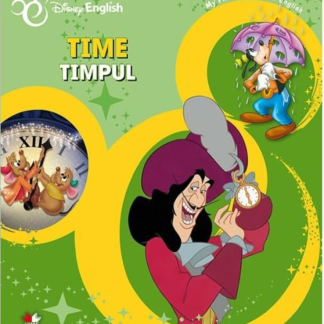 Disney English. Time/Timpul. My First Steps into English