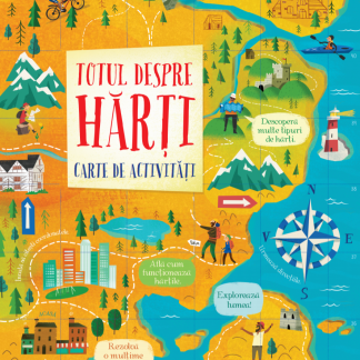 Totul despre harti. Carte de activitati