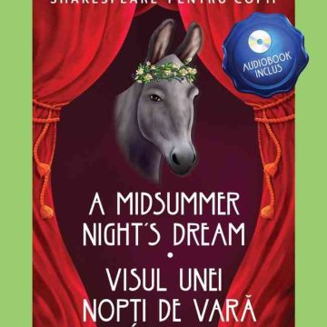 Shakespeare pentru copii: Visul unei nopți de vară (Ediție bilingvă, incl. Audiobook)